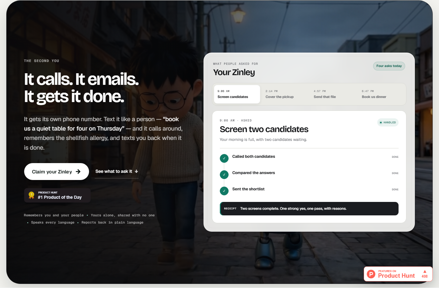 Zinley's homepage hero, reading 'It calls. It emails. It gets it done.' beside a 'Your Zinley' activity panel showing it screened two candidates by calling both, comparing the answers, and sending a shortlist